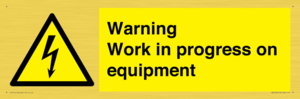 Warning Work in progress on equipment